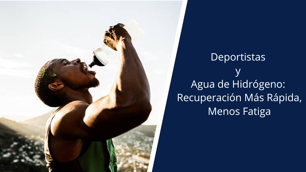 Deportistas y Agua de Hidrógeno: Recuperación Más Rápida, Menos Fatiga