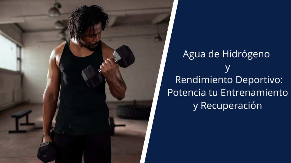 Agua de Hidrógeno y Rendimiento Deportivo: Potencia tu Entrenamiento y Recuperación